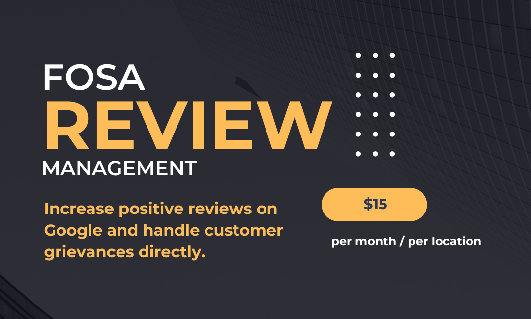 FOSA Review Management for Restaurants: $15/Month – Sends Review Links Post-Order, Boosts Positive Google Reviews, and Resolves Customer Grievances Directly.